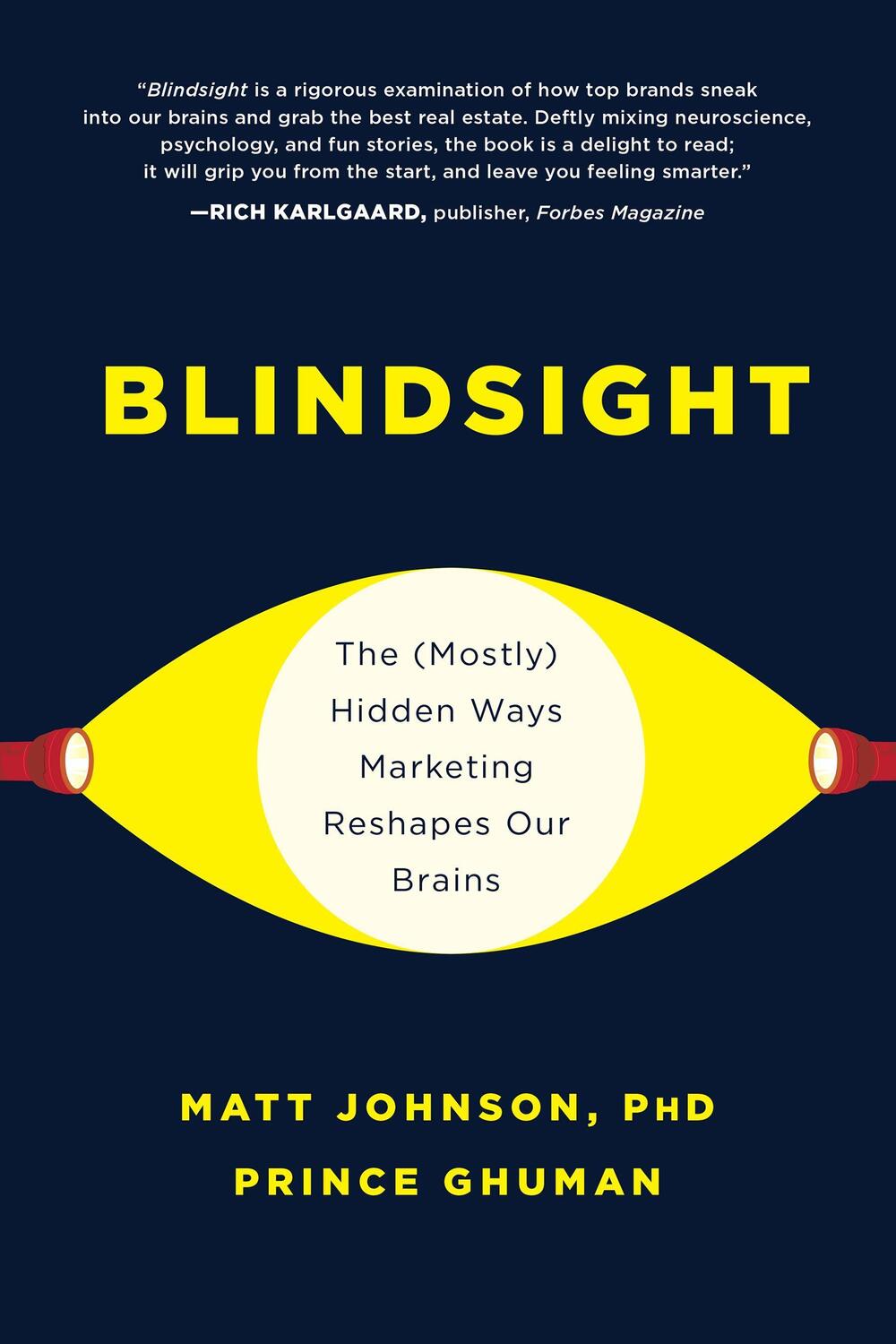 Cover: 9781950665068 | Blindsight: The (Mostly) Hidden Ways Marketing Reshapes Our Brains