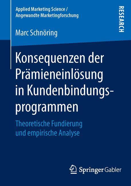 Cover: 9783658121686 | Konsequenzen der Prämieneinlösung in Kundenbindungsprogrammen | Buch