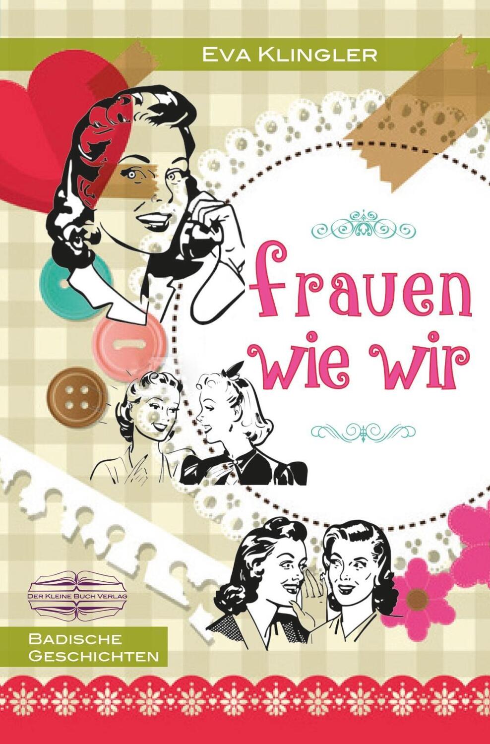Cover: 9783765091209 | Frauen wie wir | Badische Geschichten | Eva Klingler | Taschenbuch