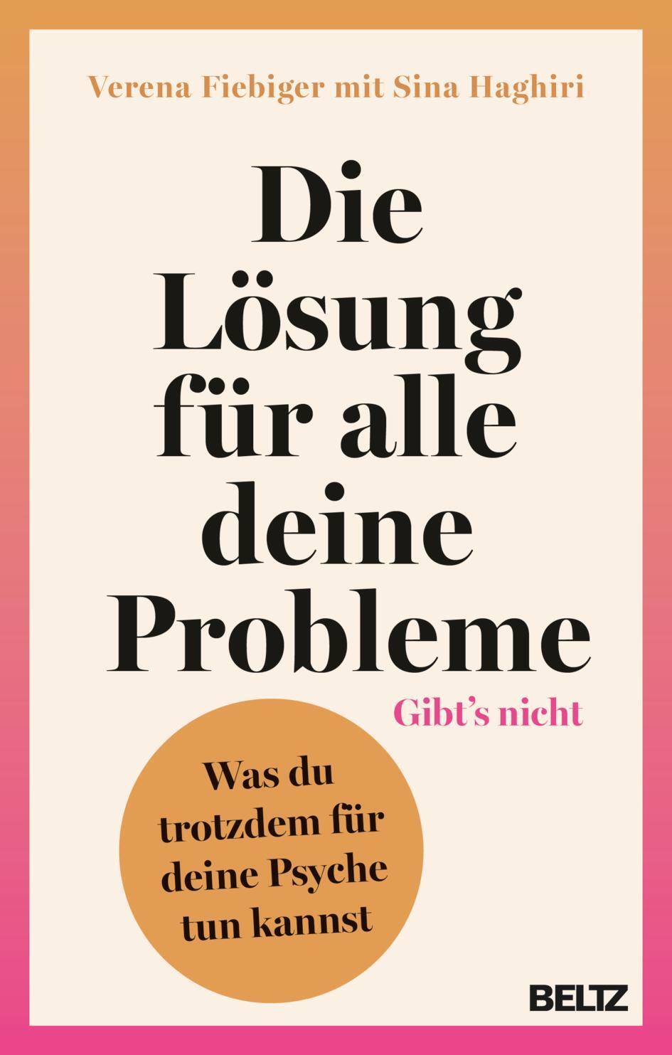 Cover: 9783407867971 | Die Lösung für alle deine Probleme: Gibt's nicht | Fiebiger (u. a.)