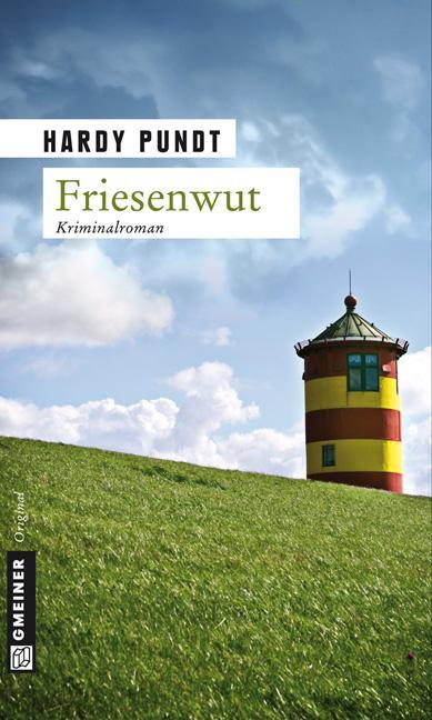Cover: 9783839211021 | Friesenwut | Kriminalroman | Hardy Pundt | Taschenbuch | Deutsch