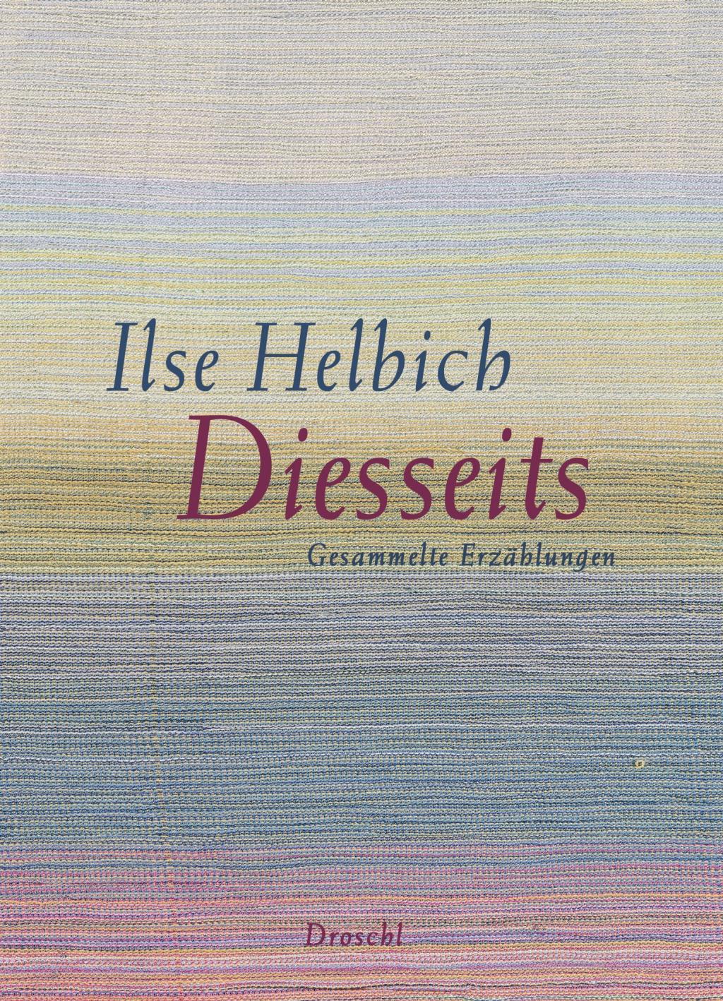 Cover: 9783990590508 | Diesseits | Gesammelte Erzählungen | Ilse Helbich | Buch | 368 S.