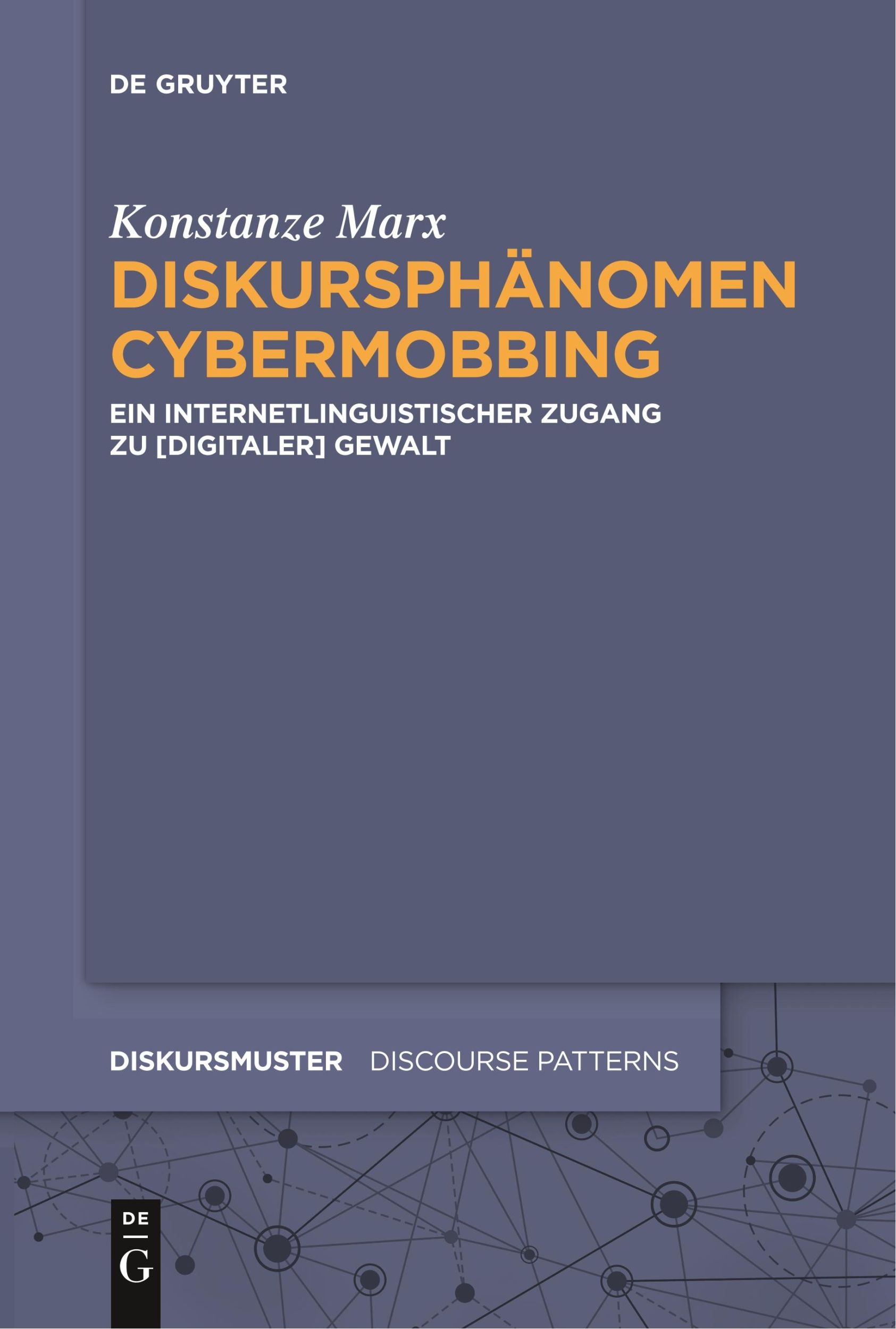 Cover: 9783110646603 | Diskursphänomen Cybermobbing | Konstanze Marx | Taschenbuch | ISSN