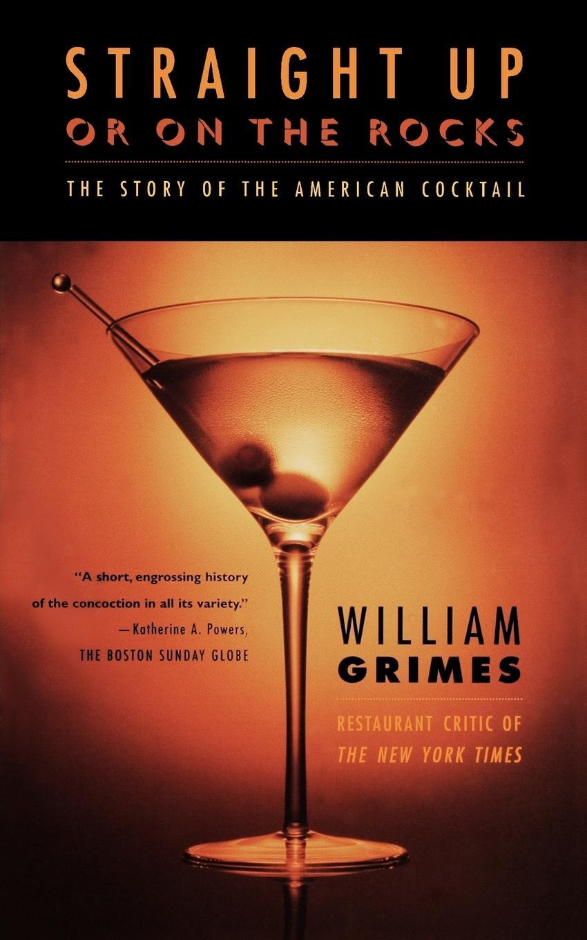 Cover: 9780865476561 | Straight Up or On the Rocks | William Grimes | Taschenbuch | Paperback