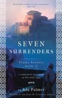Cover: 9781786699541 | Seven Surrenders | Ada Palmer | Taschenbuch | Terra Ignota | Englisch