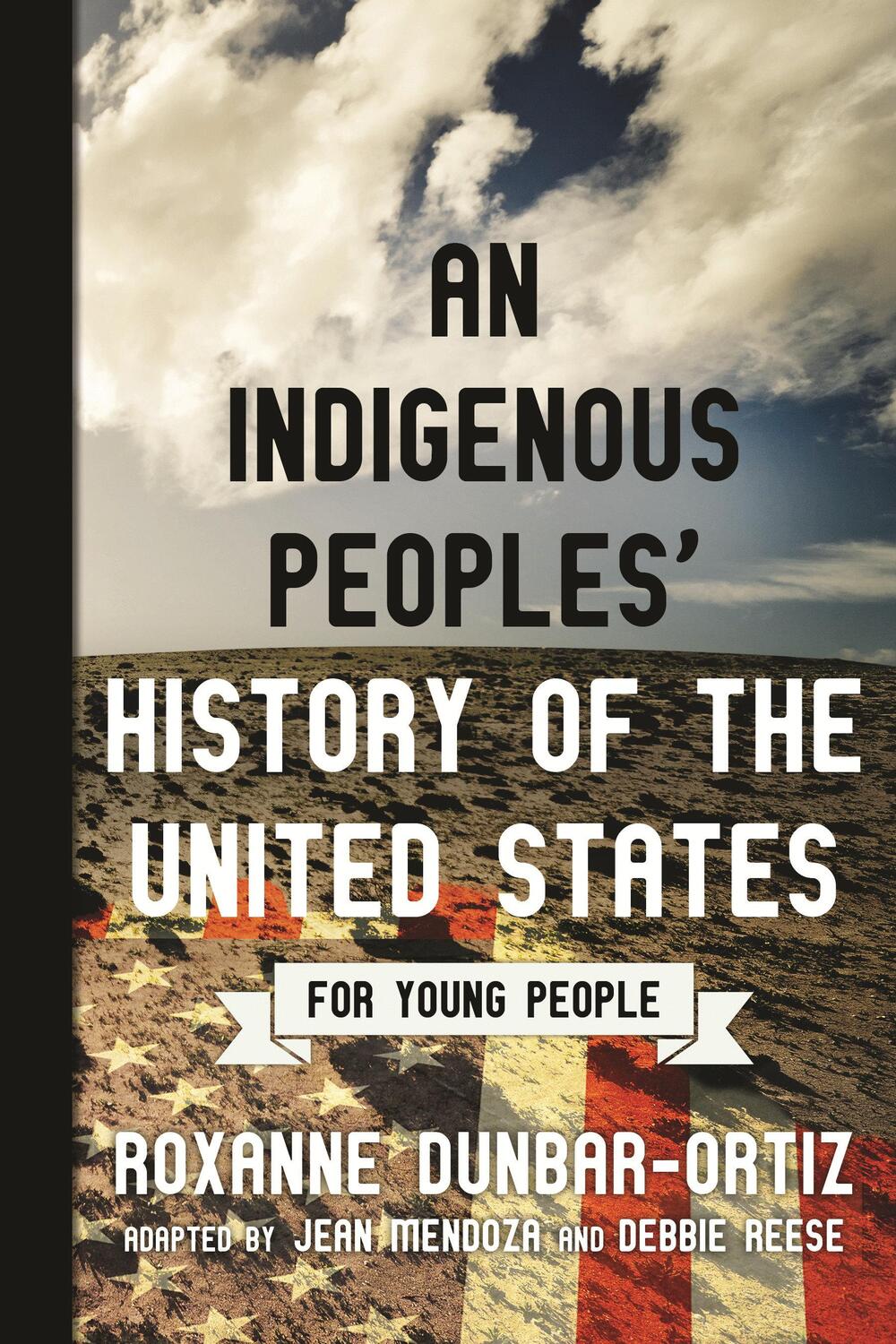 Cover: 9780807049396 | An Indigenous Peoples' History of the United States for Young People