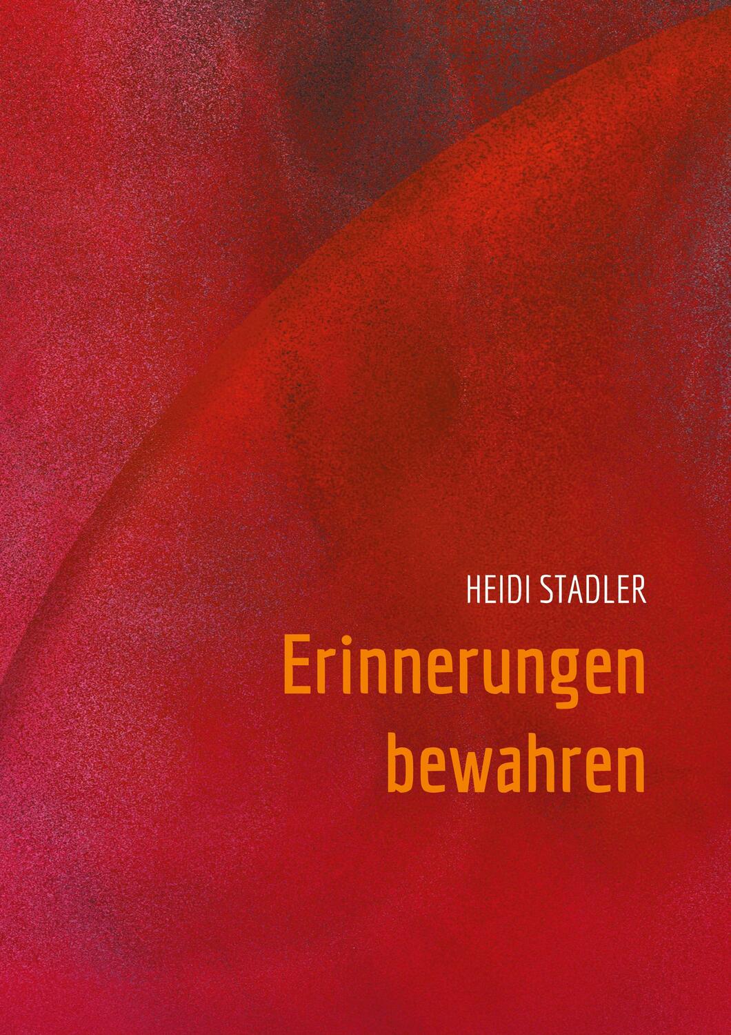 Cover: 9783754331422 | Erinnerungen bewahren | Heidi Stadler | Taschenbuch | Books on Demand