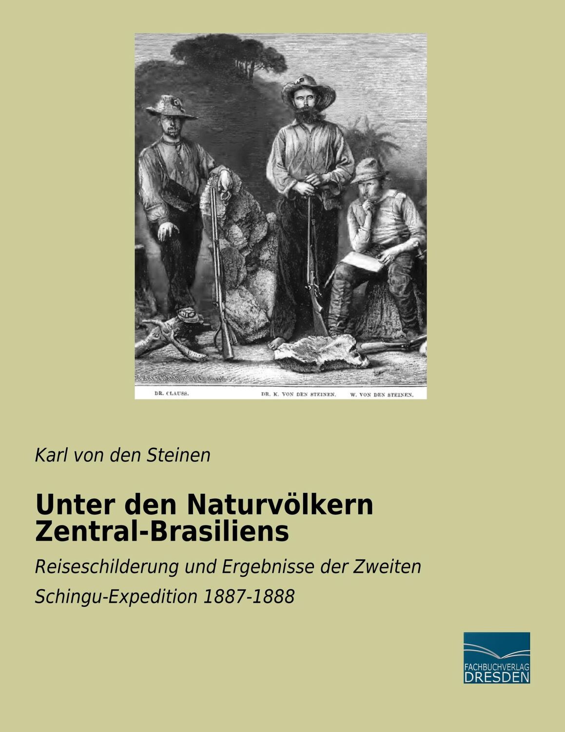 Cover: 9783961690374 | Unter den Naturvölkern Zentral-Brasiliens | Karl von den Steinen