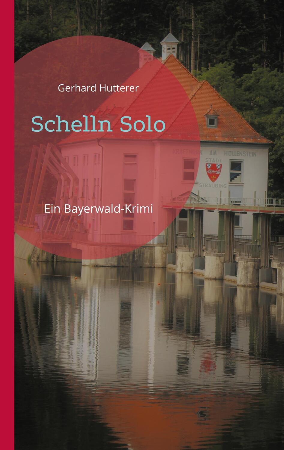 Cover: 9783757862633 | Schelln Solo | Ein Bayerwald-Krimi | Gerhard Hutterer | Taschenbuch
