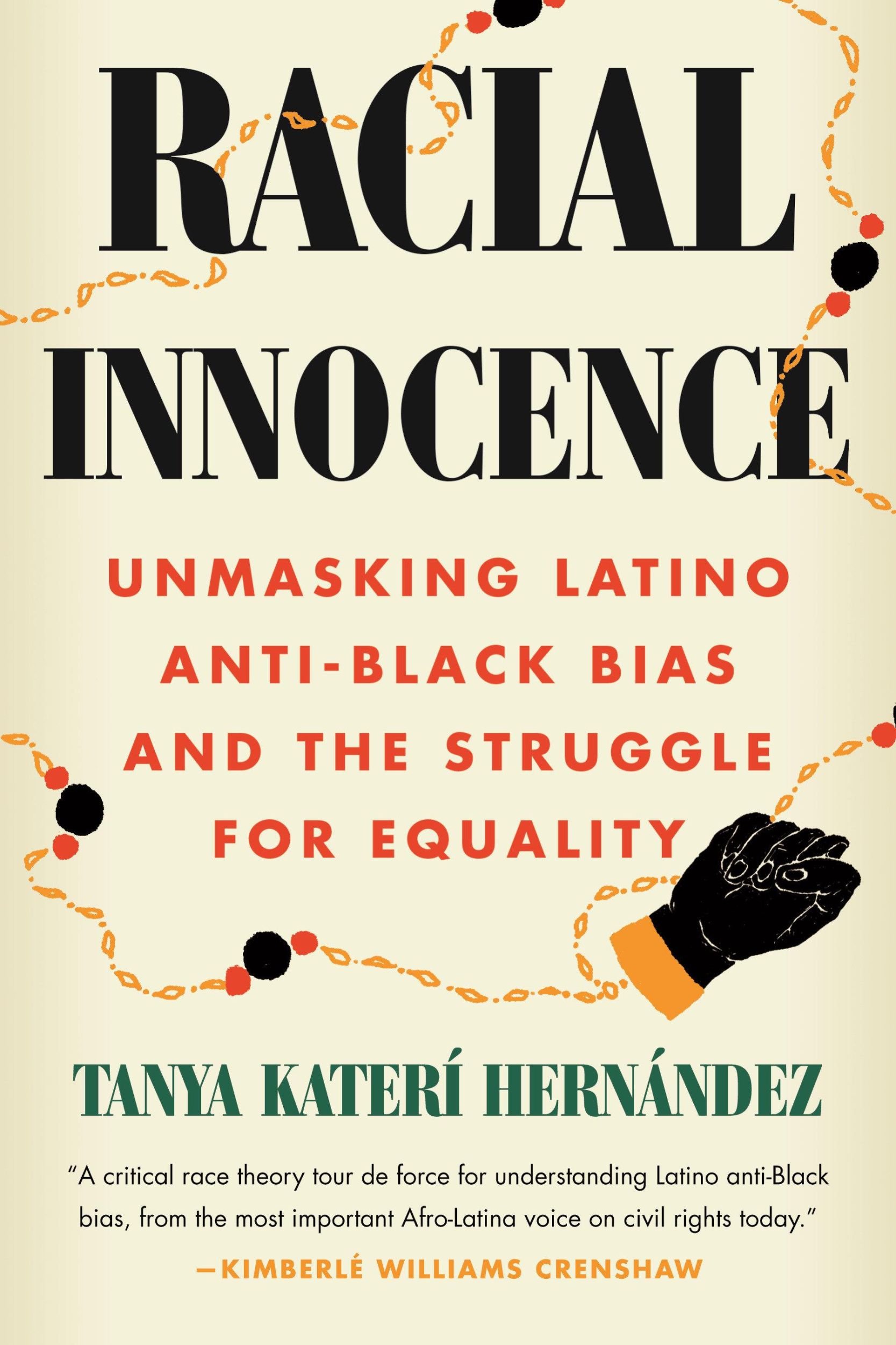 Cover: 9780807012741 | Racial Innocence: Unmasking Latino Anti-Black Bias and the Struggle...