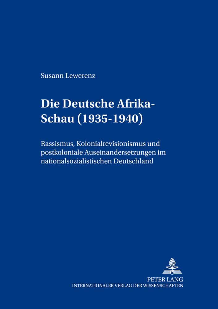 Cover: 9783631548691 | Die "Deutsche Afrika-Schau" (1935-1940) | Susann Lewerenz | Buch