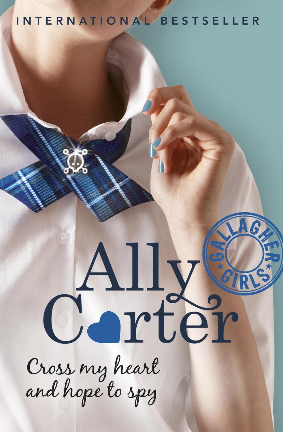 Cover: 9781408309520 | Gallagher Girls: Cross My Heart And Hope To Spy | Book 2 | Ally Carter