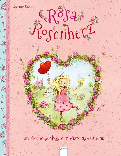 Cover: 9783401706290 | Rosa Rosenherz. Im Zauberschloss der Herzenswünsche | Stefanie Dahle