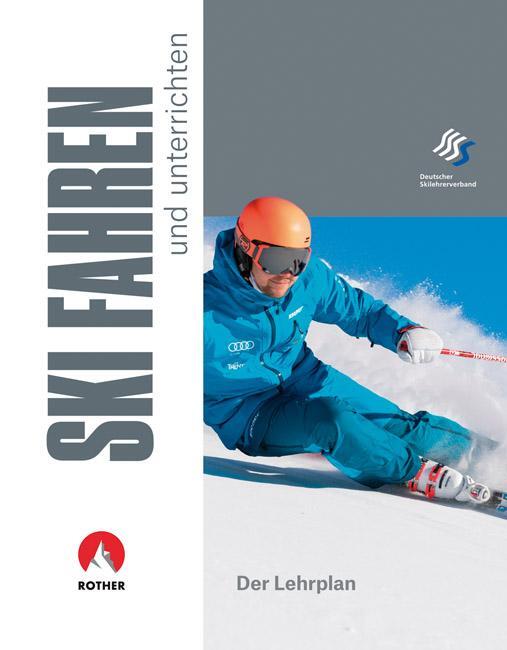 Cover: 9783763360871 | Skifahren und unterrichten | Der Lehrplan | Deutscher Skilehrerverband