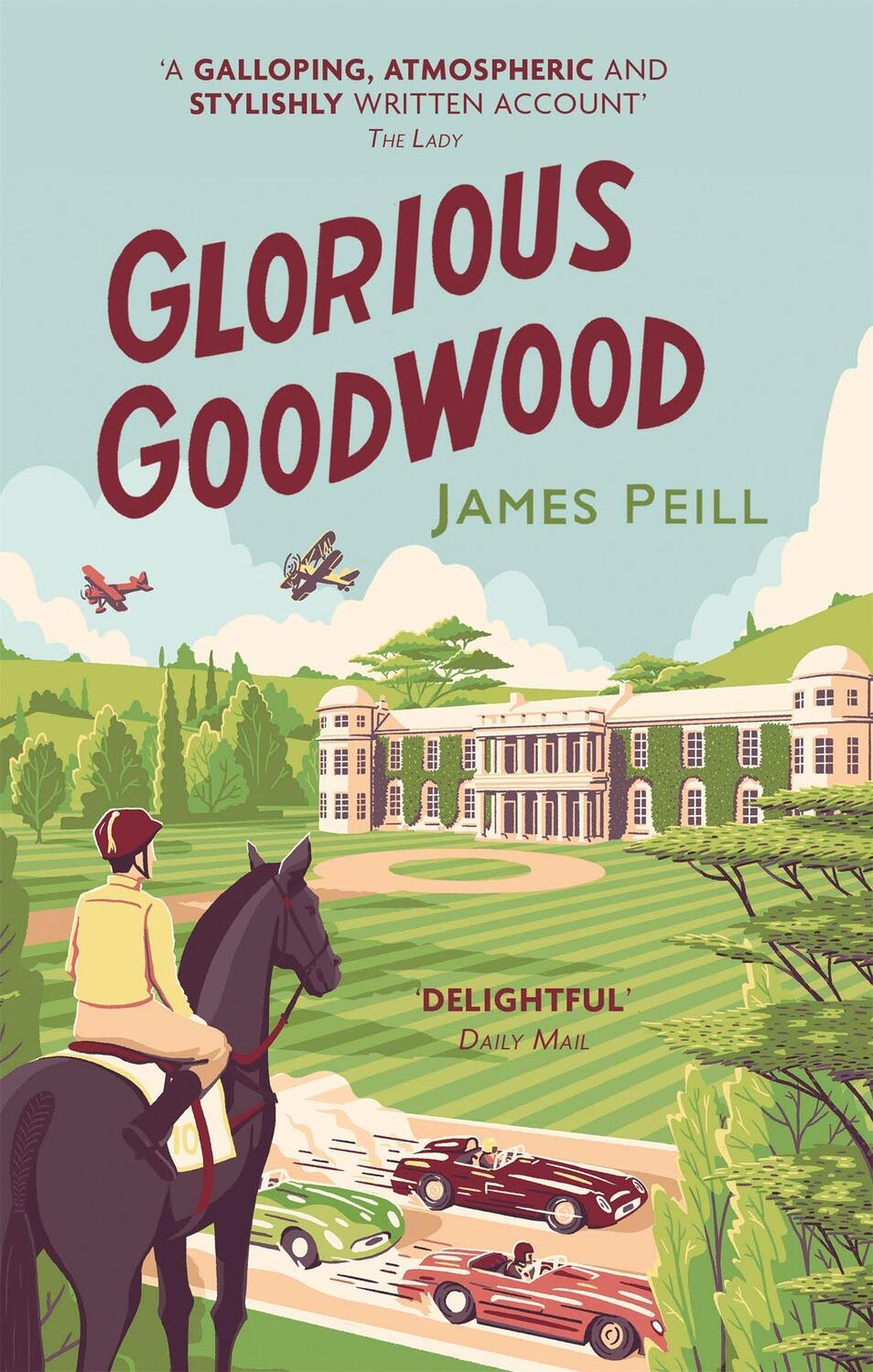 Cover: 9781472128256 | Glorious Goodwood | A Biography of England's Greatest Sporting Estate