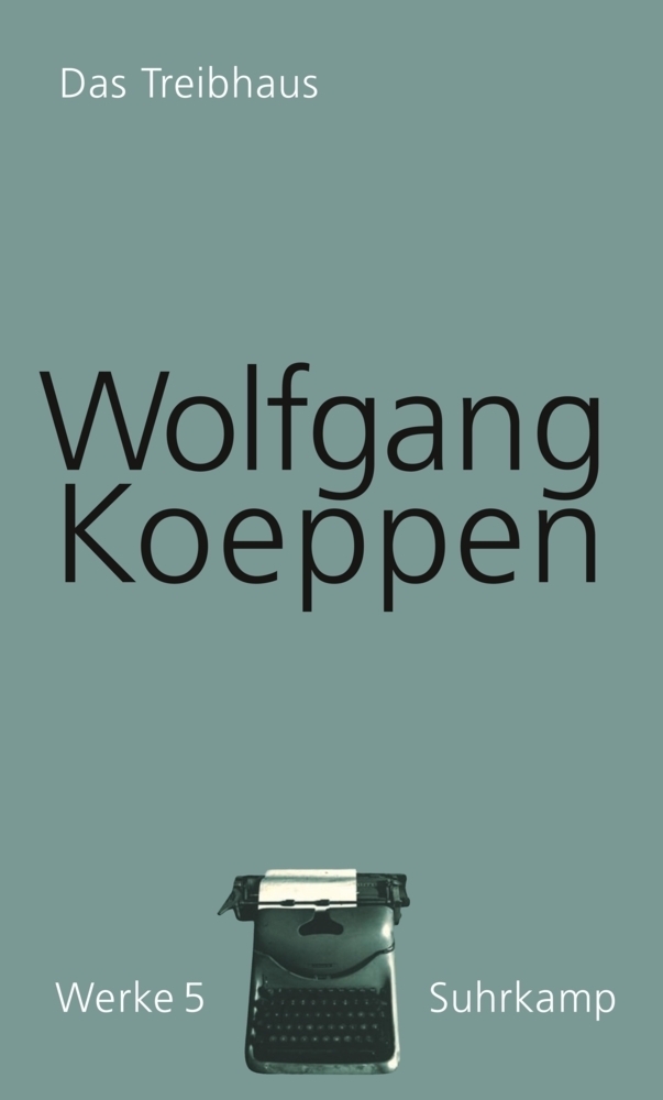 Cover: 9783518418055 | Das Treibhaus | Wolfgang Koeppen | Buch | 2010 | Suhrkamp