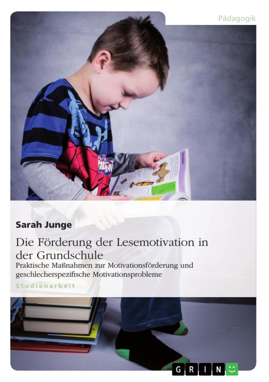 Cover: 9783640450930 | Die Förderung der Lesemotivation in der Grundschule | Sarah Junge