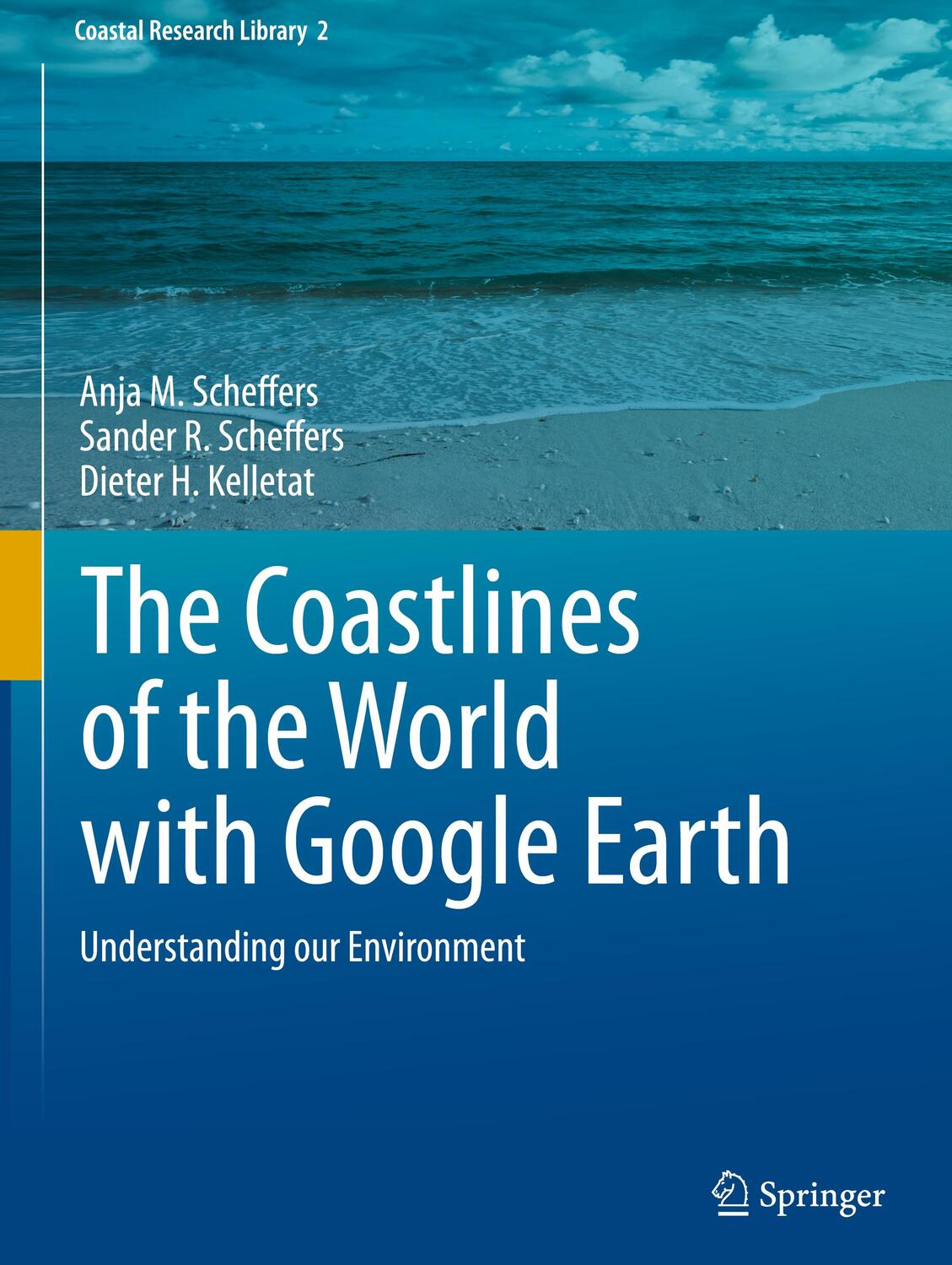 Cover: 9789400707375 | The Coastlines of the World with Google Earth | Scheffers (u. a.)