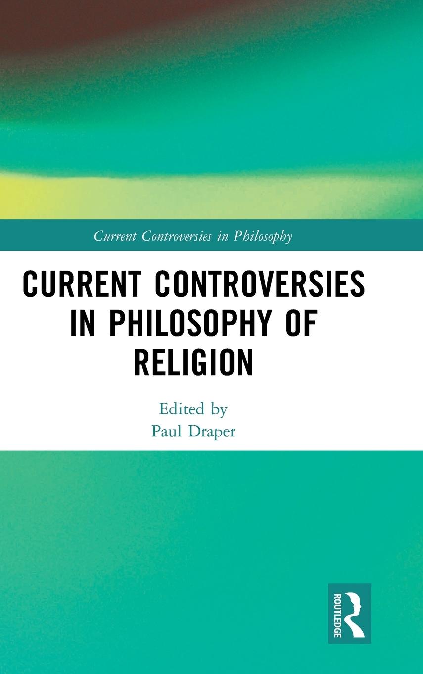 Cover: 9781138183469 | Current Controversies in Philosophy of Religion | Paul Draper | Buch