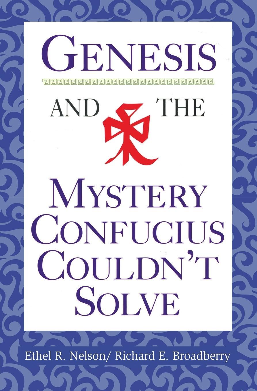 Cover: 9780570046356 | Genesis and the Mystery Confucius Couldn't Solve | Ethel R. Nelson