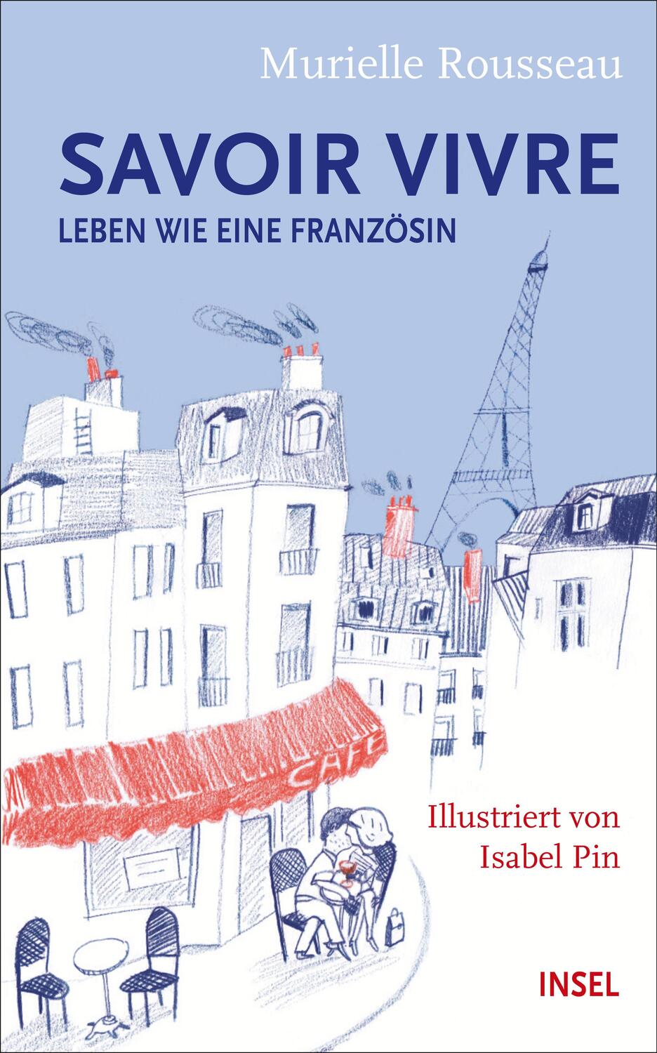 Cover: 9783458362982 | Savoir-vivre | Leben wie eine Französin | Murielle Rousseau | Buch