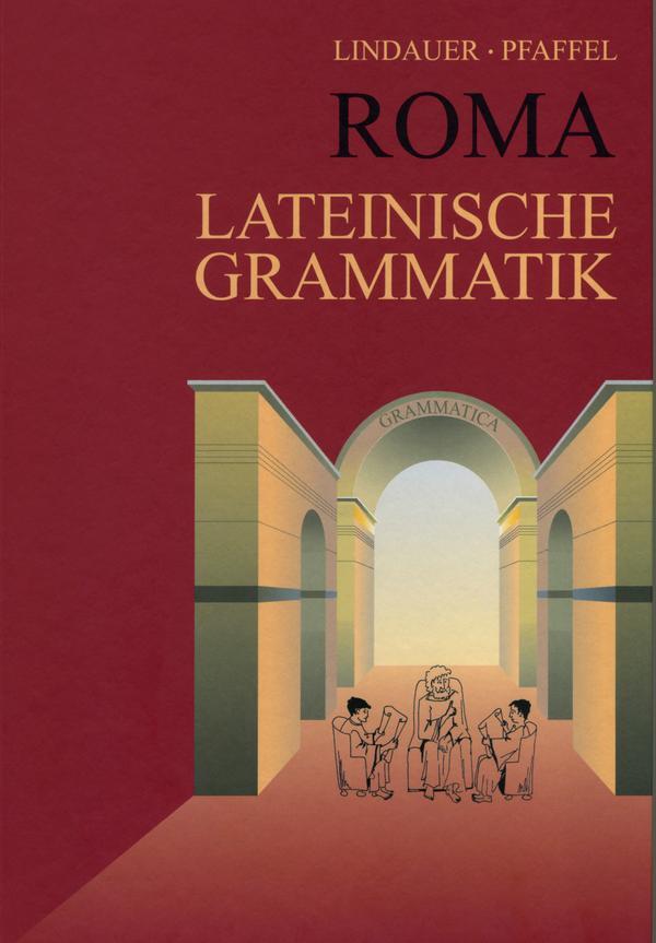 Cover: 9783766156402 | Roma. Lateinische Grammatik. (RSR) | Josef Lindauer (u. a.) | Buch