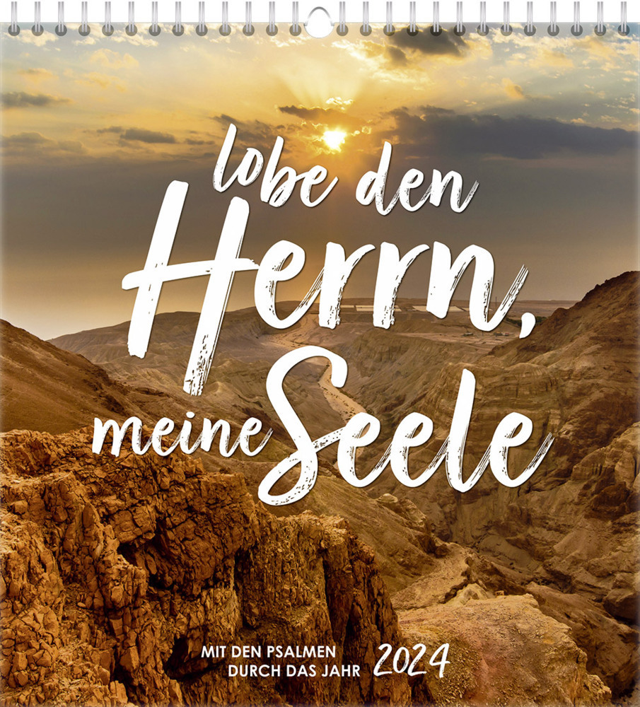 Cover: 9783986950217 | Lobe den Herrn, meine Seele 2024 - Wandkalender | Kalender | 14 S.