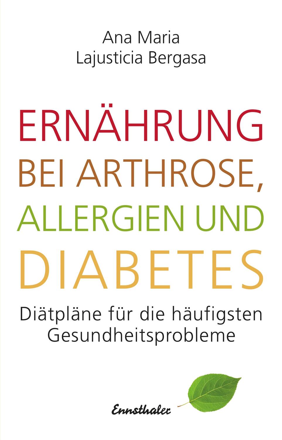 Cover: 9783850689823 | Ernährung bei Arthrose, Allergien und Diabetes | Bergasa | Taschenbuch