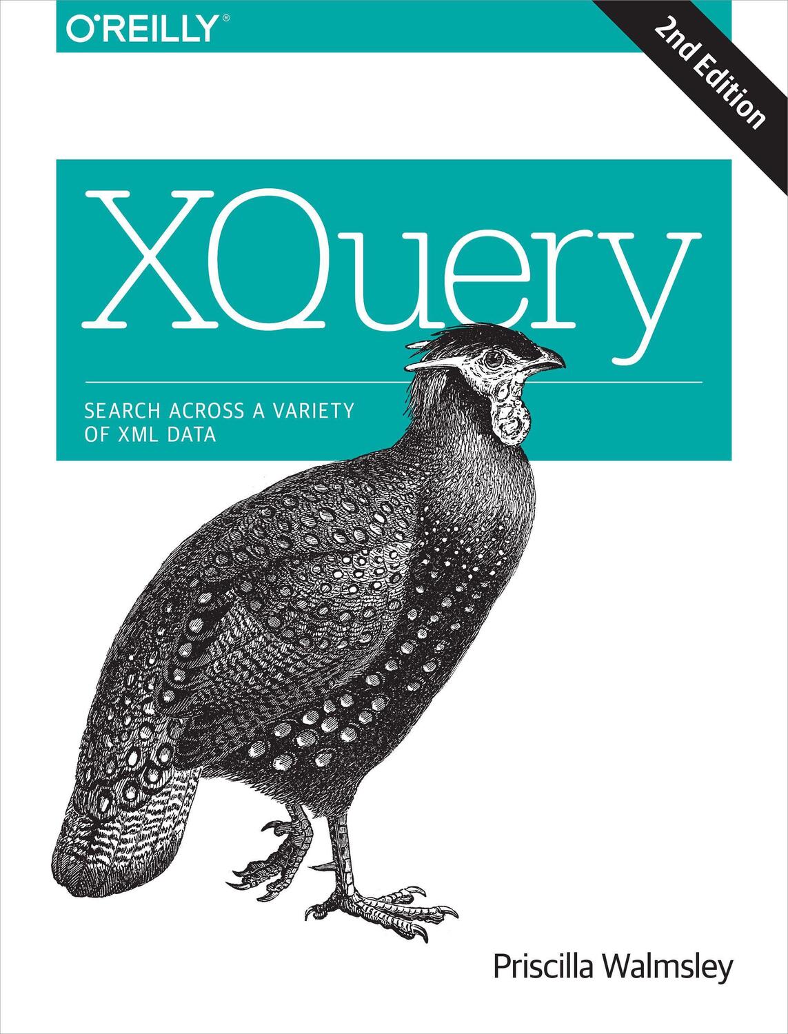 Cover: 9781491915103 | XQuery 2e | Search Across a Variety of XML Data | Priscilla Walmsley