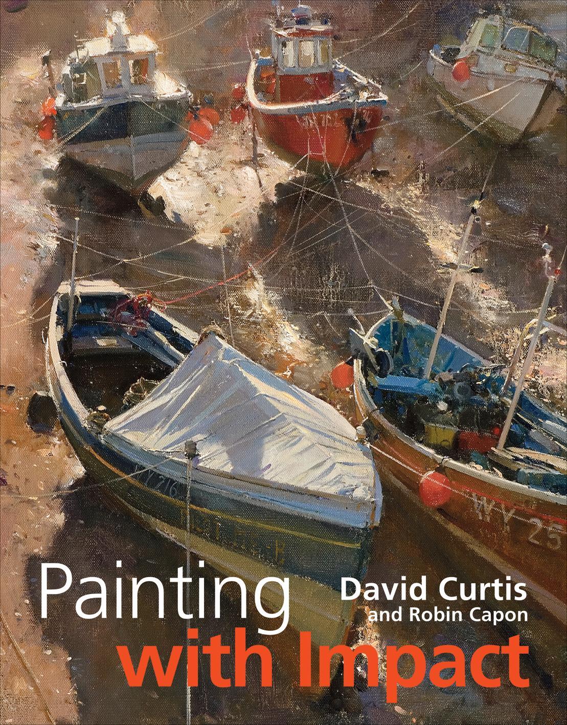 Cover: 9781906388430 | Painting with Impact | Robin Capon (u. a.) | Buch | Gebunden | 2010