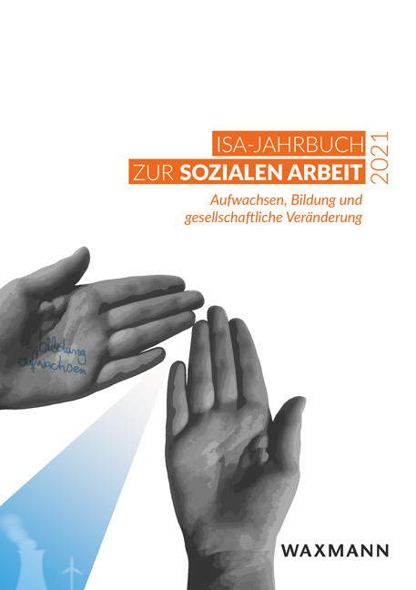 Cover: 9783830944874 | ISA-Jahrbuch zur Sozialen Arbeit 2021 | e.V. | Taschenbuch | 216 S.