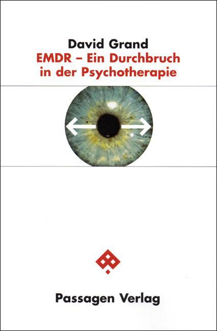 Cover: 9783851659719 | EMDR - Ein Durchbruch in der Psychotherapie | David Grand | Buch