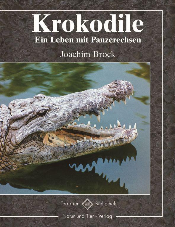 Cover: 9783866594968 | Krokodile | Ein Leben mit Panzerechsen | Joachim Brock | Taschenbuch