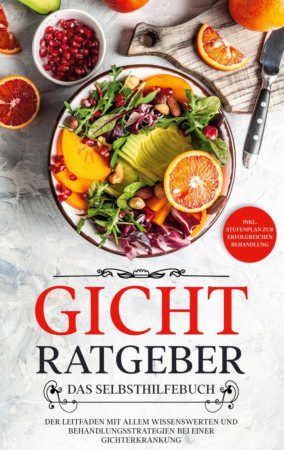Cover: 9783756242092 | Gicht Ratgeber - Das Selbsthilfebuch | Markus Dahlmann | Taschenbuch