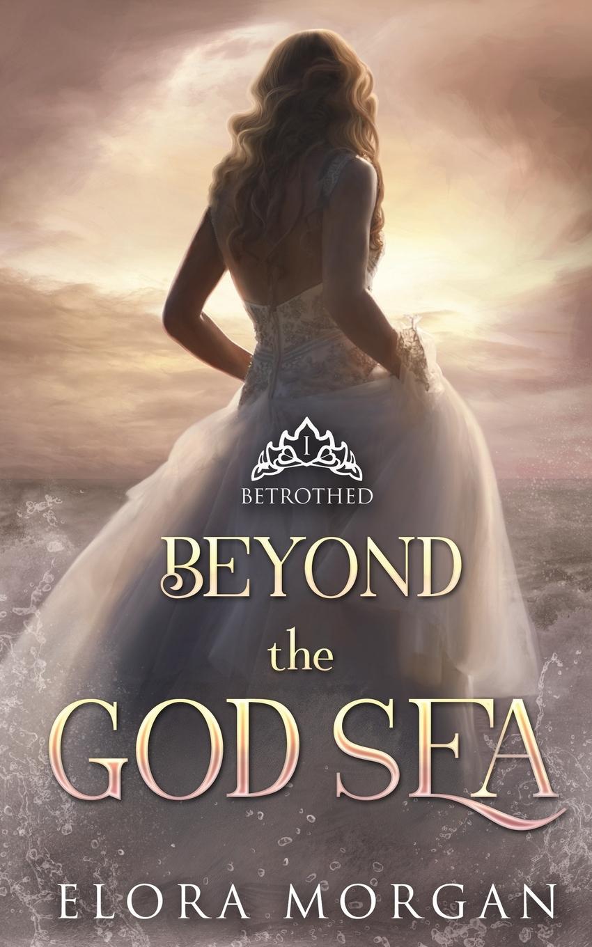 Cover: 9798988279402 | Beyond the God Sea | Betrothed | Elora Morgan | Taschenbuch | Englisch