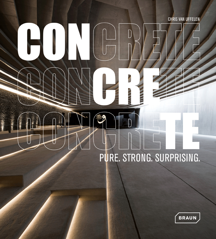 Cover: 9783037681893 | CONCRETE | Pure. Strong. Surprising. | Chris van Uffelen | Buch | 2015