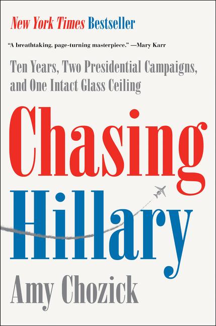 Cover: 9780062413598 | Chasing Hillary | Amy Chozick | Buch | Englisch | 2018 | HarperCollins