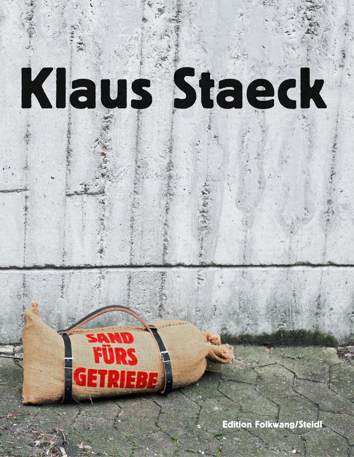 Cover: 9783958294356 | Sand fürs Getriebe. Plakate und Provokationen | Klaus Staeck | Buch