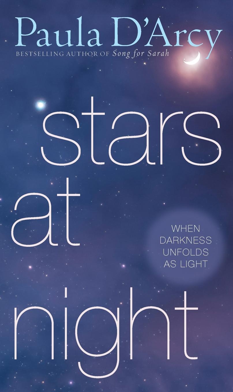 Cover: 9781632532565 | Stars at Night | When Darkness Unfolds as Light | Paula D'Arcy | Buch