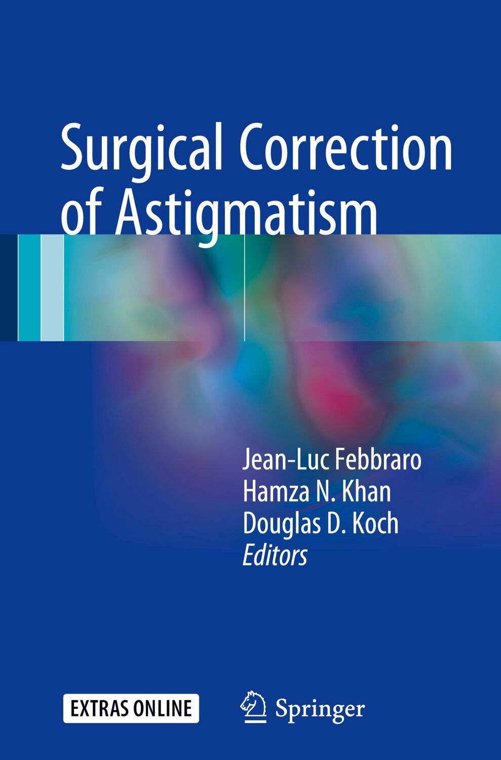 Cover: 9783319565637 | Surgical Correction of Astigmatism | Jean-Luc Febbraro (u. a.) | Buch