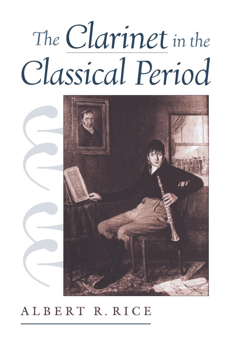 Cover: 9780195342994 | The Clarinet in the Classical Period | Albert R. Rice | Taschenbuch