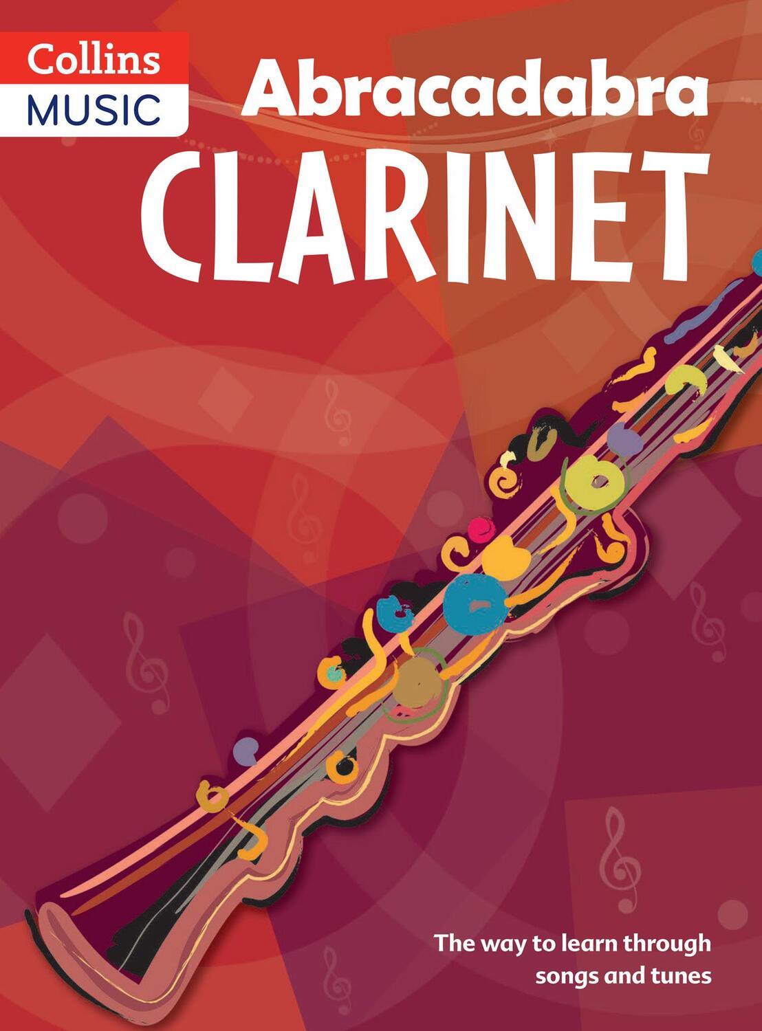 Cover: 9781408107652 | Abracadabra Clarinet | The Way to Learn Through Songs and Tunes | Buch