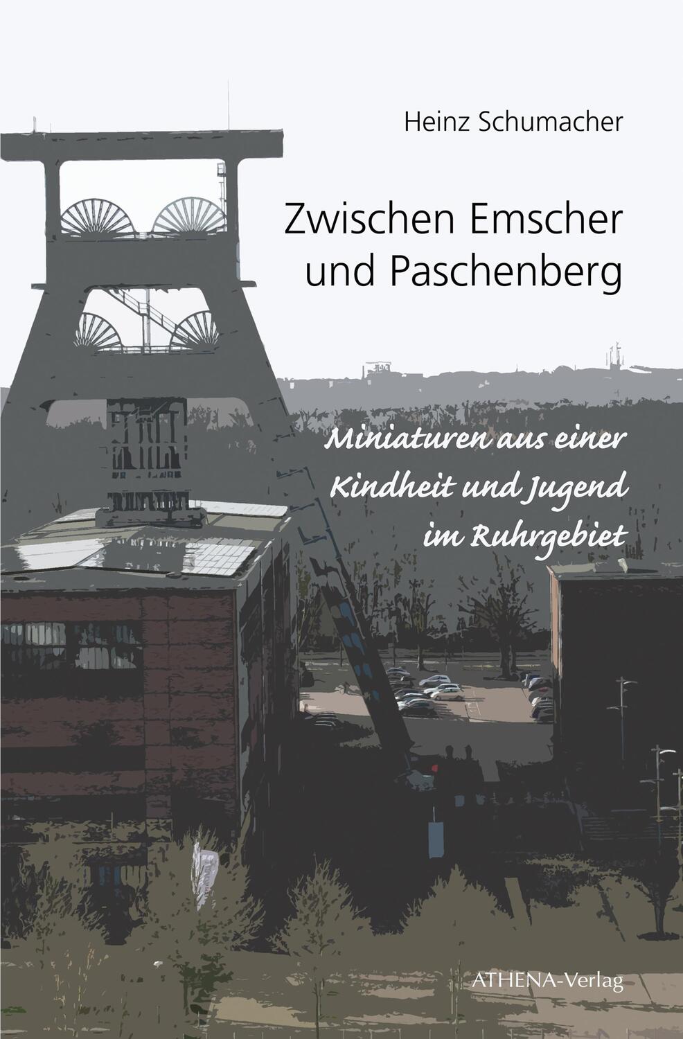 Cover: 9783745510911 | Zwischen Emscher und Paschenberg | Heinz Schumacher | Taschenbuch