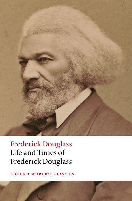 Cover: 9780198835325 | Life and Times of Frederick Douglass | Written by Himself | Douglass