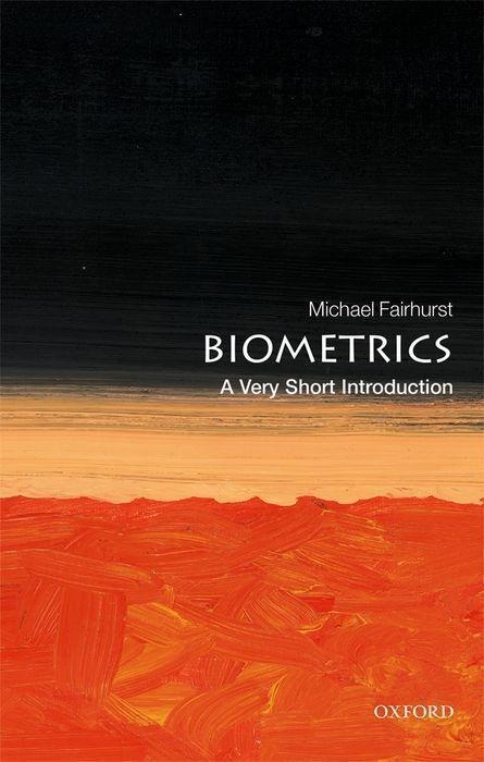 Cover: 9780198809104 | Biometrics: A Very Short Introduction | Michael Fairhurst | Buch