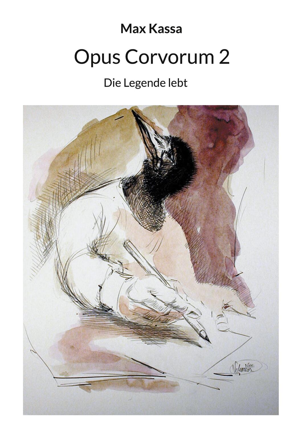 Cover: 9783757881627 | Opus Corvorum 2 | Die Legende lebt | Max Kassa | Taschenbuch | 122 S.