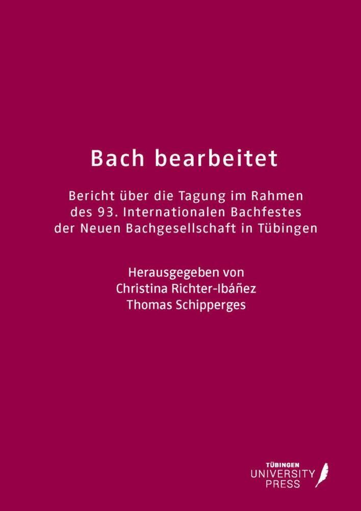 Cover: 9783947251582 | Bach bearbeitet | Christina Richter-Ibañez (u. a.) | Buch | 308 S.