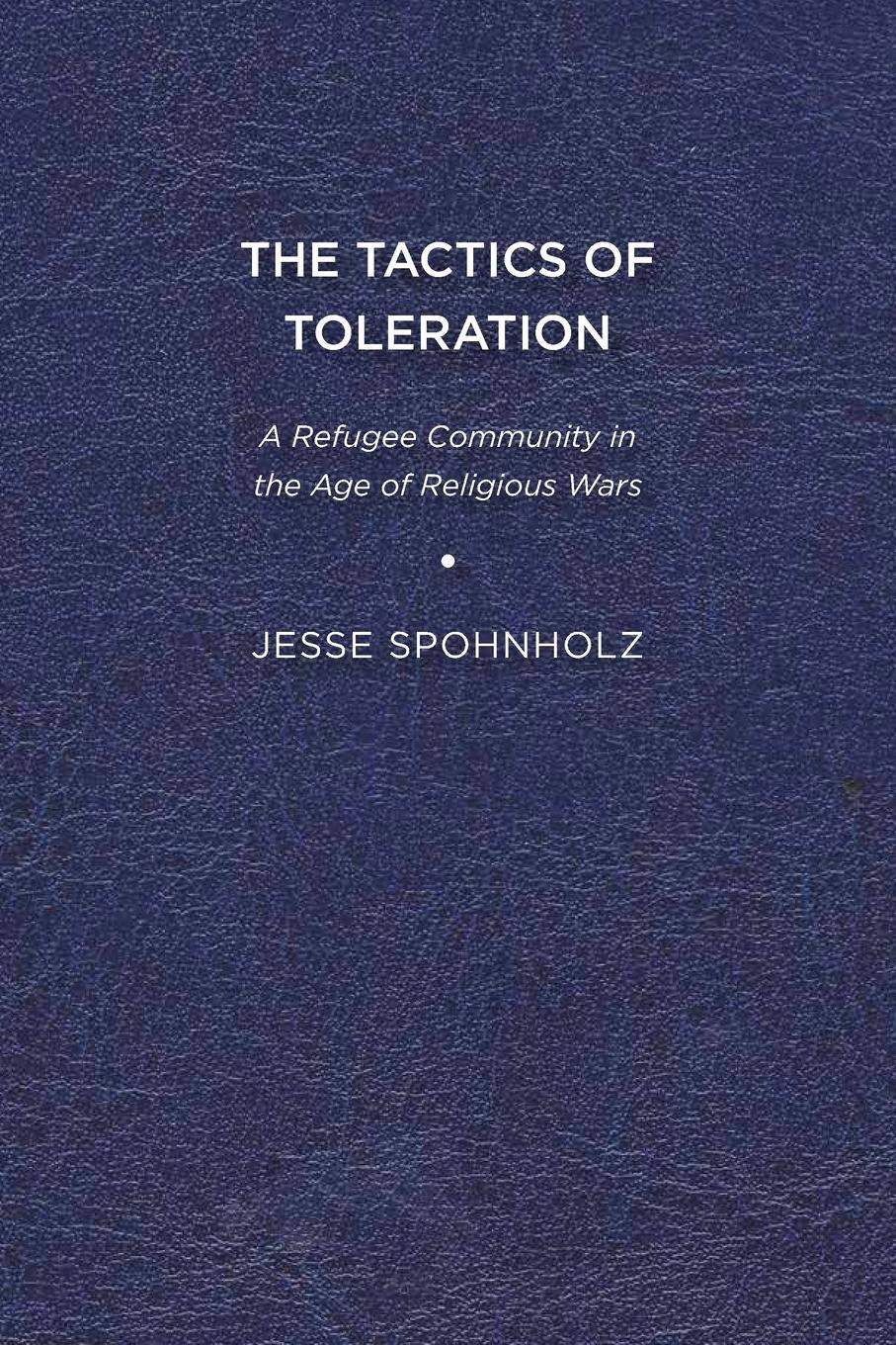 Cover: 9781644531518 | The Tactics of Toleration | Jesse Spohnholz | Taschenbuch | Paperback