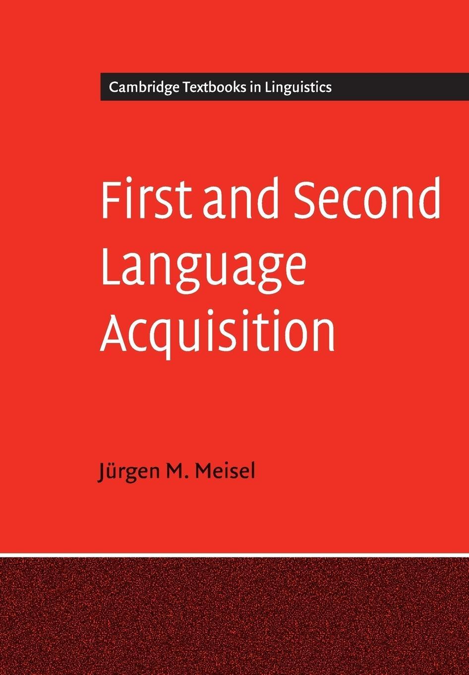 Cover: 9780521557641 | First and Second Language Acquisition | Jürgen M. Meisel | Taschenbuch