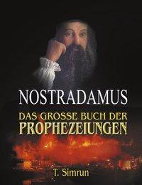 Cover: 9783831132027 | Nostradamus - Das große Buch der Prophezeiungen | T. Simrun | Buch